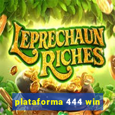 plataforma 444 win
